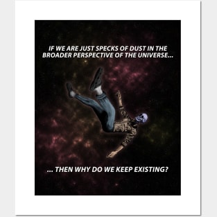 Why do we keep existing? Posters and Art